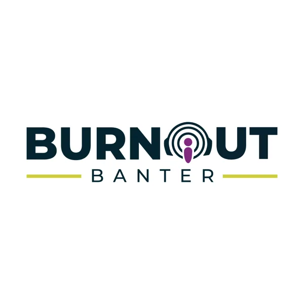 Burnout Banter podcast cover