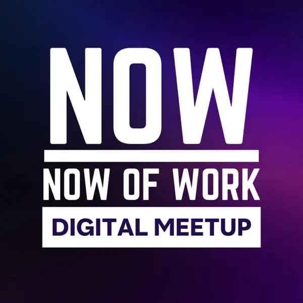 Now of Work podcast cover
